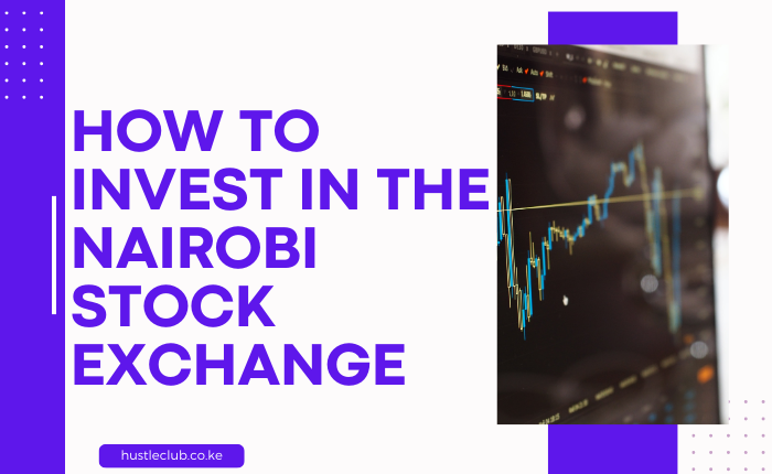How To Invest in The Nairobi Stock Exchange-hustleclub.co.ke