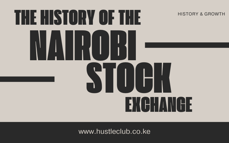 The History and Growth of the Nairobi Securities Exchange - hustleclub.co.ke